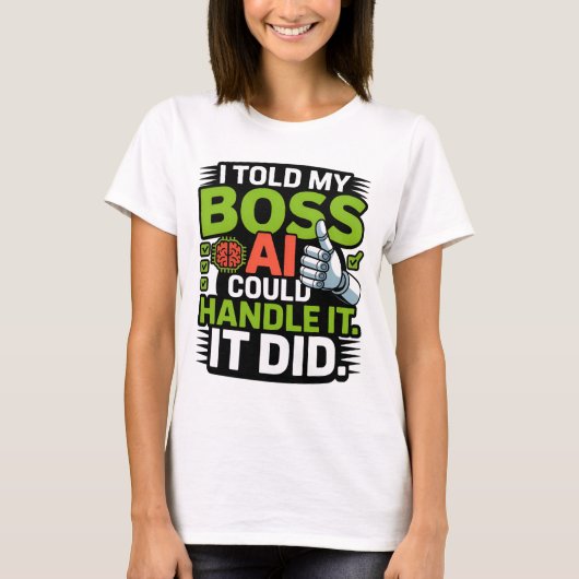 Artificial Intelligence Boss AI Funny Design Tシャツ (正面)
