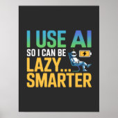 Artificial Intelligence Lazy Smarter Funny Design ポスター (正面)