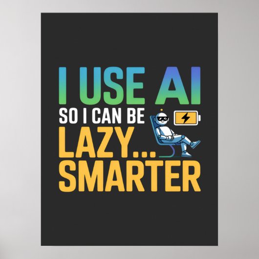 Artificial Intelligence Lazy Smarter Funny Design ポスター (正面)