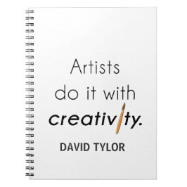Artists do it with creativity ノートブック