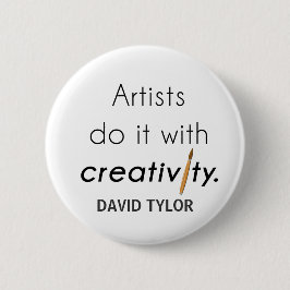 Artists do it with creativity 缶バッジ