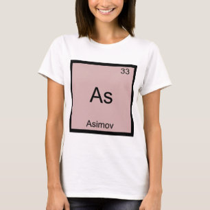 As - アシモフ おもしろ 化学 元素記号 Tシャツ