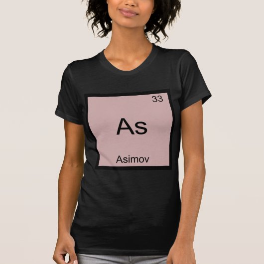 As - アシモフ おもしろ 化学 元素記号 Tシャツ (正面)