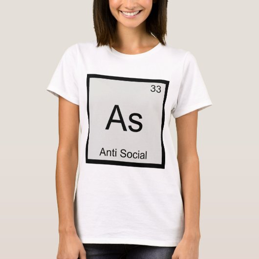 As -アンチ社会おもしろい化学要素シンボルT Tシャツ (正面)