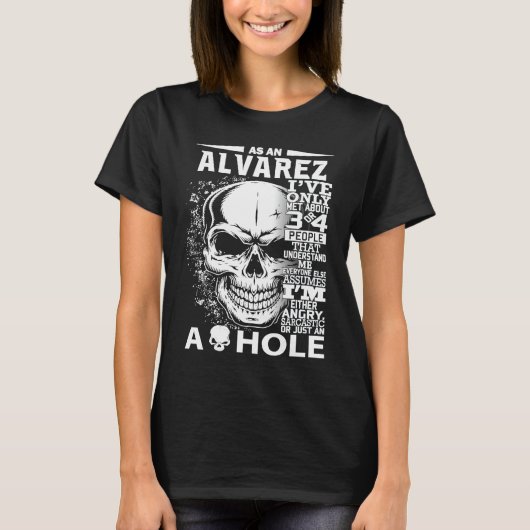 As a ALVAREZ I've only met about 3 4 people l4 Tシャツ (正面)