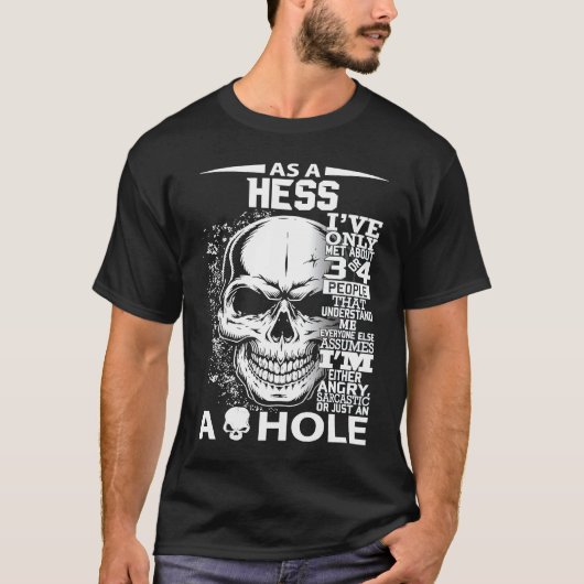 As a HESS I've only met about 3 4 people l4 Tシャツ (正面)