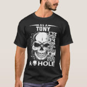 As a TONY I've only met about 3 4 people l5 Tシャツ (正面)