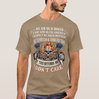 As An Old Biker - I Respect My Biker Brothers  Tシャツ