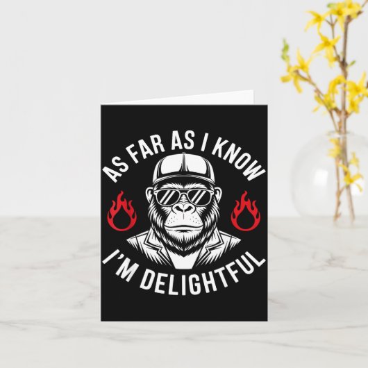 As Far As I Know I'm Delightful Funny Monkey Quote カード (黄色い花)