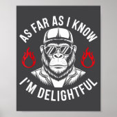 As Far As I Know I'm Delightful Funny Monkey Quote ポスター (正面)