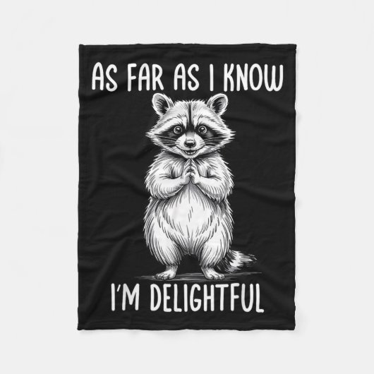 As Far As I Know I'm Delightful Raccoon  フリースブランケット (正面)