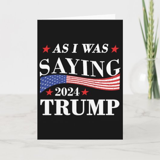 As I Was Saying トランプ 2024 大統領選挙 トランプ カード (正面)