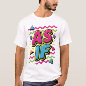 As If Sarcasm Tシャツ (正面)