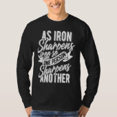 As Iron sharpens iron so one Person sharpens anoth Tシャツ (正面)