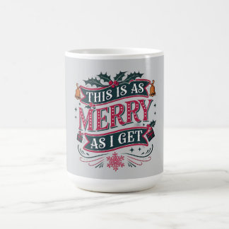 As Merry As I Get Funny Christmas コーヒーマグカップ