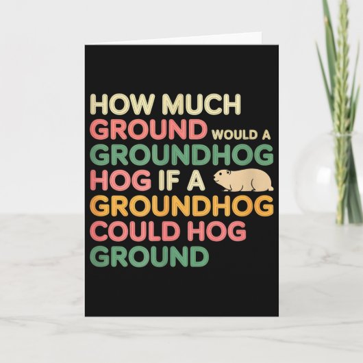 As Much Ground As A Groundhog Could Hog  カード (正面)