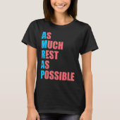 As Much Rest As Possible Amrap Fun Trendy Tシャツ (正面)