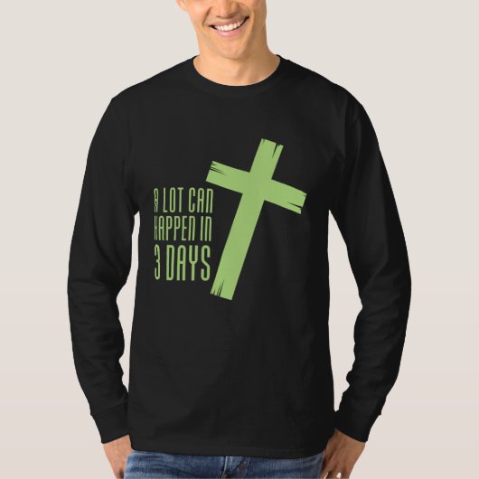 AS tees Lot Can Happen in Three Days 3 Easter Jesu Tシャツ (正面)