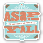 ASAP |できるだけ南 シール (正面)