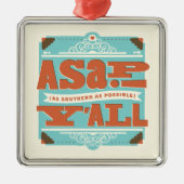 ASAP |できるだけ南 メタルオーナメント (正面)