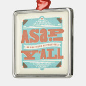 ASAP |できるだけ南 メタルオーナメント (左)