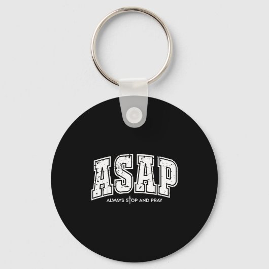 Asap Always Stop And Pray Christian Faith Easter  キーホルダー (正面)