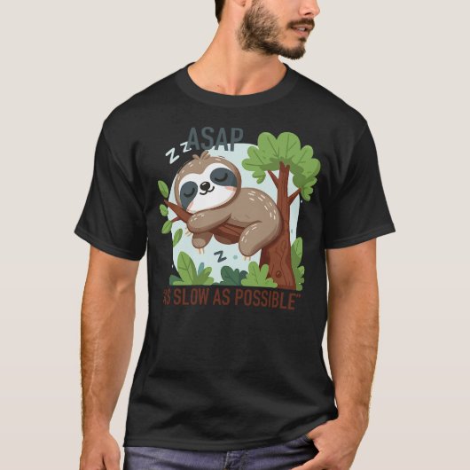 ASAP As slow as possible funny Sloth wild animal z Tシャツ (正面)