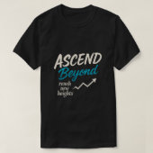 Ascend Beyond - Reach New Heights Tee Tシャツ (デザイン正面)