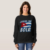 Asere Que Bola Cuban Havana Cuba Cuban Flag  Baseb スウェットシャツ (正面フル)