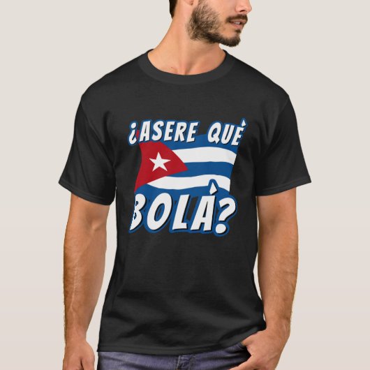 Asere Que Bola Cuban Havana Cuba Cuban Flag Baseb Tシャツ (正面)