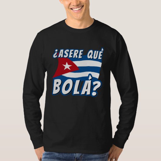 Asere Que Bola Cuban Havana Cuba Cuban Flag  Baseb Tシャツ (正面)
