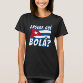Asere Que Bola Cuban Havana Cuba Cuban Flag Baseb Tシャツ (正面)