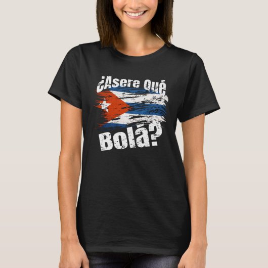¿Asere qué bolá Frase Cubana Tシャツ (正面)