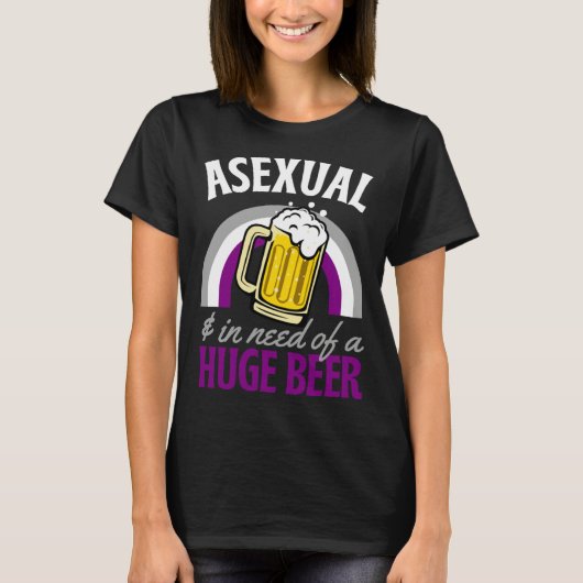Asexual And In Need Of A Huge Beer Asexual Pride R Tシャツ (正面)