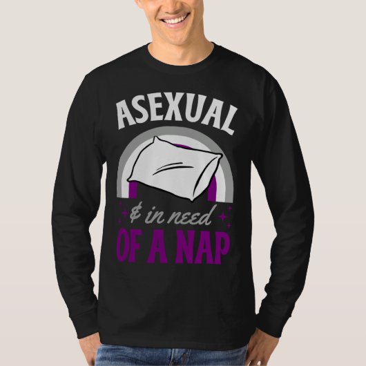 Asexual And In Need Of A Nap Asexual Pride Quote Tシャツ (正面)