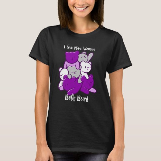 Asexual I Love Man Woman Both Bear Asexuality Ace  Tシャツ (正面)
