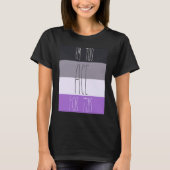 Asexual I'm Too Ace For This Tシャツ (正面)