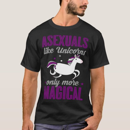Asexuals Like Unicorns Only More Magical Asexual U Tシャツ (正面)