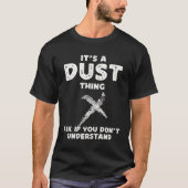 Ash Wednesday It s A Dust Thing Lent Celebration A Tシャツ (正面)