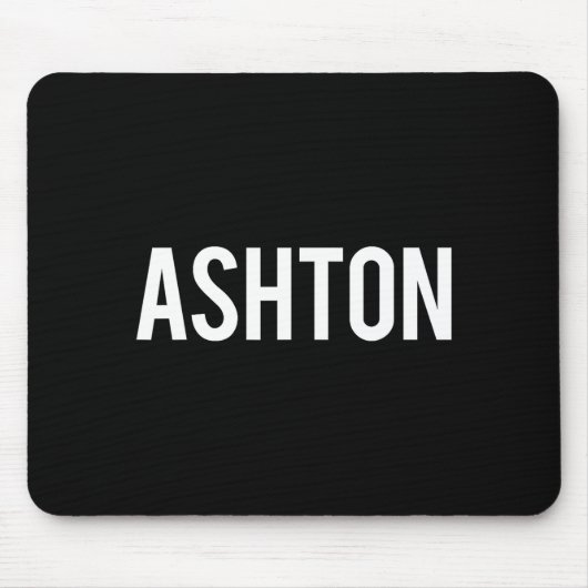 Ashton - Cool New Funny Name Fan Gift Tee マウスパッド (正面)