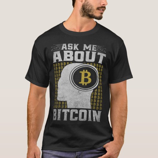 Ask Me About Bitcoin  Bitcoin Cryptocurrency Tシャツ (正面)