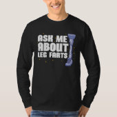 Ask me about Leg Farts Prosthetic Leg Tシャツ (正面)