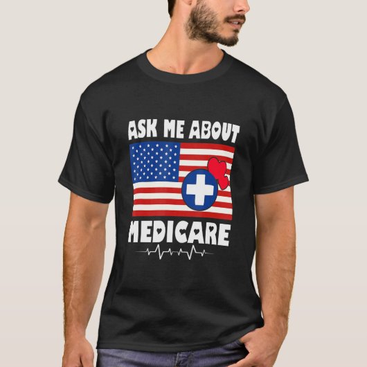 Ask Me About Medicare Health Insurance Sales USA F Tシャツ (正面)