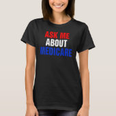 ask me about medicares tシャツ (正面)