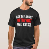 Ask Me About Metaverse Real Estate Virtual Augment Tシャツ (正面)