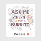 Ask Me About My Burrito Cute Baby Art シール (シート)