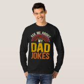 Ask Me About My Dad Jokes Father's Day Dad Joke Tシャツ (正面フル)
