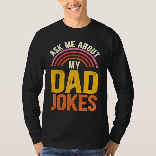 Ask Me About My Dad Jokes Father's Day Dad Joke Tシャツ (正面)