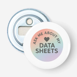 Ask Me About My Data Sheets | Inclusion Team 栓抜き