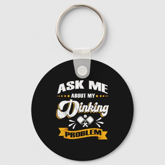 Ask me about my dinking problem - funny pickle bal キーホルダー (正面)